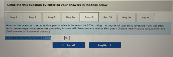 Complete this question by entering your answers in the tabs below. Reg 1 Reg 2 Reg 3 Req 4A Req 4B Req SA Req 5B Req6 Assume