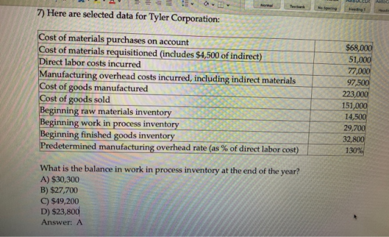 = = Normal Terbar No Spacing Head Kerde 7) Here are selected data for Tyler Corporation: $68,000 51,000 77,000 Cost of materi