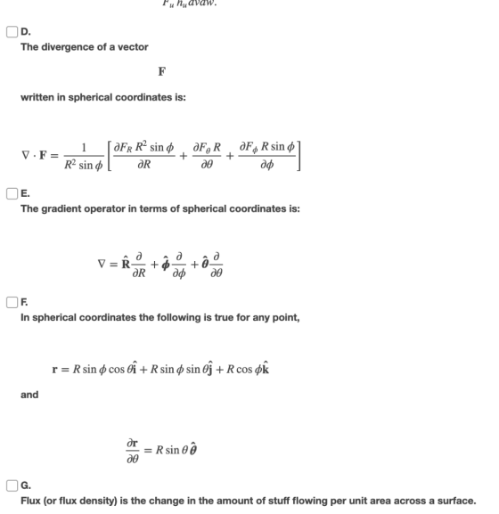 Puhyavaw. D. The divergence of a vector F written in spherical coordinates is: 1 [oFr Rsino OF,R V.F=- - + - OF R sin ¢ ] дф