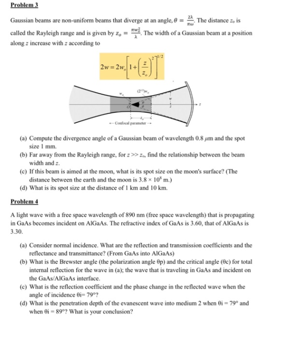 Problem 3 Gaussian beams are non-uniform beams that diverge at an angle, = The distance 2. is called the Rayleigh range and i