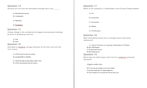 Question 14 Aerosols are lost from the atmosphere through wet or dry_....... Question 17 Which of the Following is a Stakehol