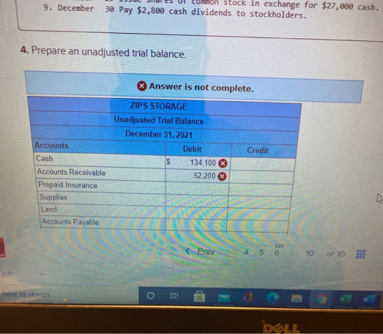 Common STOC 9. December in exchange for $27,000 cash. 30 Pay $2,800 cash dividends to stockholders. 4. Prepare an unadjusted