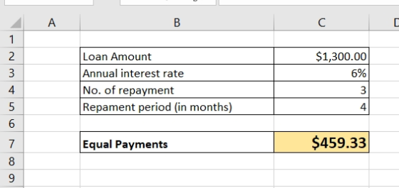 A В 1 $1,300.00 2 Loan Amount Annual interest rate 3 6% No. of repayment 4 Repament period (in months) 6 $459.33 Equal Paymen