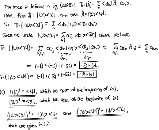 The trace is defred in E. (2.182): Tr (A)- 2<dhlAln> Hee, fis A= U><y] , and then A- IX< So T (u) Srce ue uole IUXX- 2ai; lox