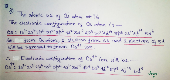 275 The atomic no. 04 Os atom → 76 The electronic configuration of Os shown is- OS: 1828?2p635 3p6 45?3d ° 486554d10 546 65