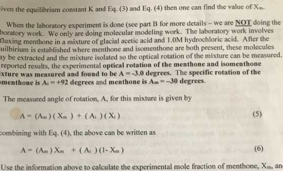 iven the equilibrium constantK and Eq. (3) and Eq. (4) then one can find the value of Xm When the laboratory experiment is do