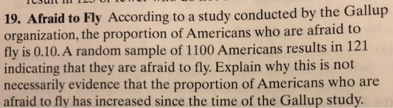 19. Afraid to Fly According to a study conducted by the Gallup organization, the proportion of Americans who are afraid to fl