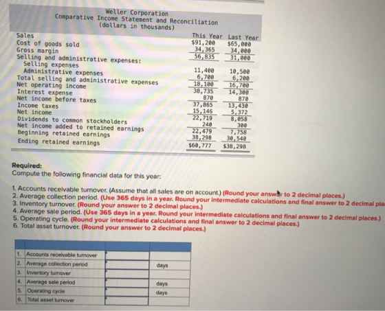 Weller Corporation Comparative Income Statement and Reconciliation (dollars in thousands) This Year Last Year Sales $91,200 $