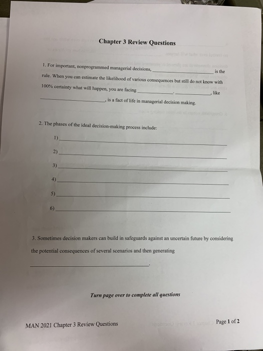 Chapter 3 Review Questions 1. For important, nonprogrammed managerial decisions, is the rule. When you can estimate the likel