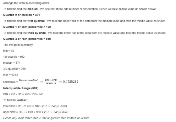 Arrange the data in ascending order To find the find the median : We see that there odd number of observation. Hence we take