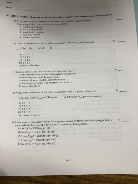 Name MULTIPLE CHOICE. Choose the one als HOICL Choose the one alternative that best completes the statement or answer the que