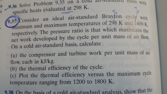 Slalludlu basis with a n 9.36 Solve Problem 9.35 on a cold d specific heats evaluated at 298 K. (0.37 Consider an ideal air-s