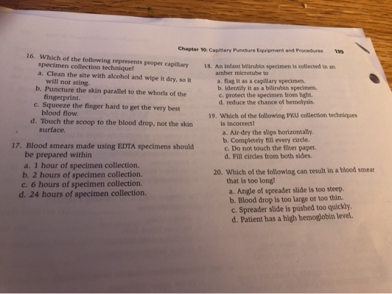 Chapter 10: Capillary Puncture Equipment and Procedures 199 16. Which of the following represents proper capillary specimen c