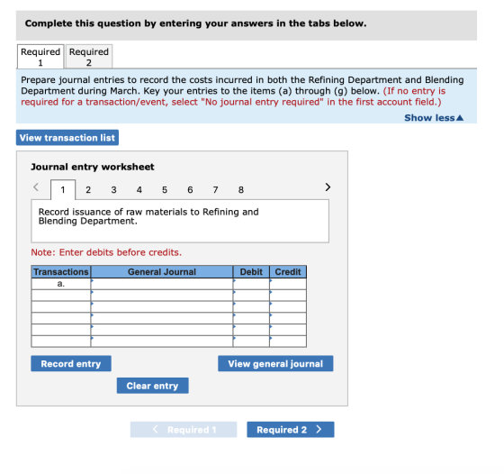 Complete this question by entering your answers in the tabs below. Required Required Prepare journal entries to record the co