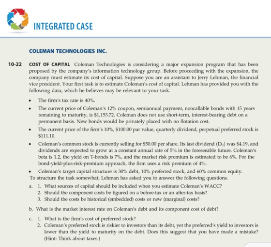 INTEGRATED CASE COLEMAN TECHNOLOGIES INC. 10-22 COST OF CAPITAL Coleman Technologies is considering a major expansion program