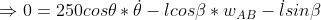 \Rightarrow 0 = 250cos\theta * \dot \theta-lcos\beta * w_{AB} - \dot l sin\beta