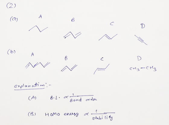 (6) CH3-CH3 explanation : - B-lo ao and order (A) (B) Homo energy a stability