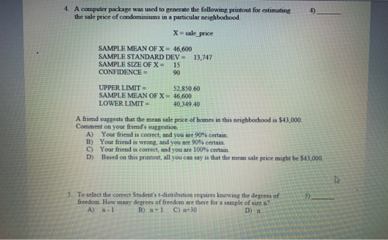 4. A computer package was used to generate the following printout for estimating the sale price of condominiums in a particul