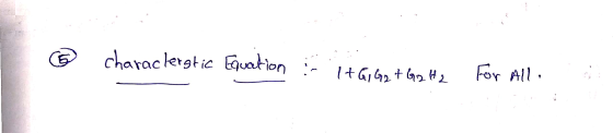 characlerstic Equation : 1+G, G2 + G2H2 For All.