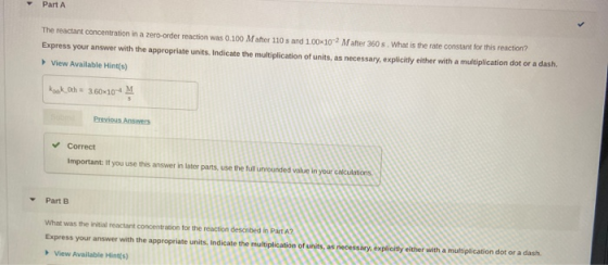 Part A The reactant concentration in a zero-order reaction was 0.100 Matter 110 s and 1.00x10-2 Mafter 360 s. What is the rat