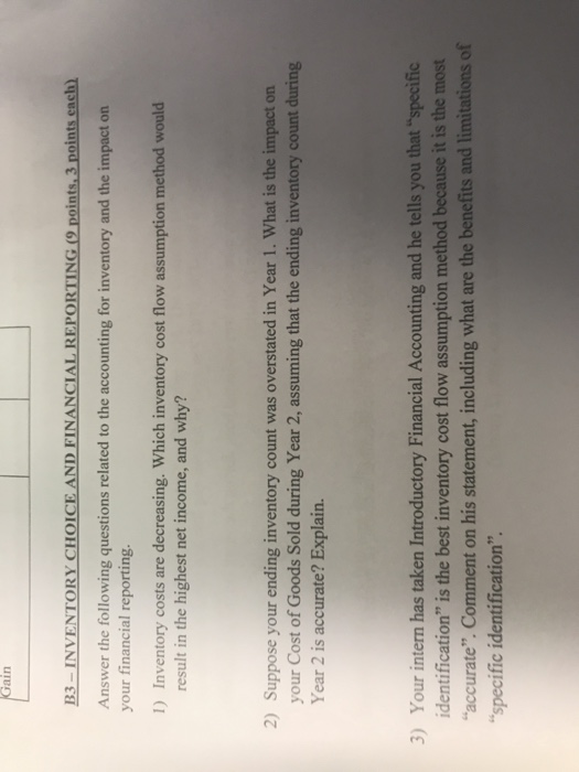 Gain B3-INVENTORY CHOICE AND FINANCIAL REPORTING (9 points, 3 points each) Answer the following questions related to the acco