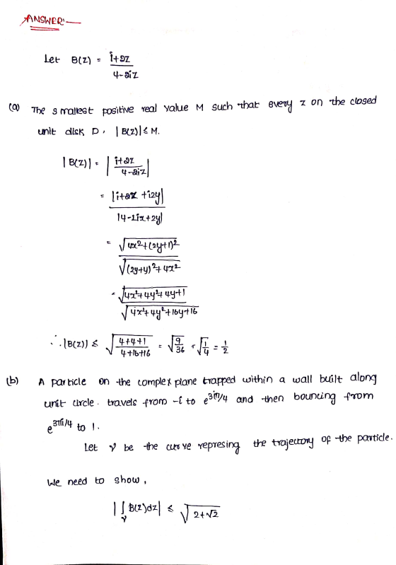 ANSWERS Let B(Z) = {+37 4- Qiz CQ The smallest positive real value M such that every z on the closed unit disk D | Bez)]< M.