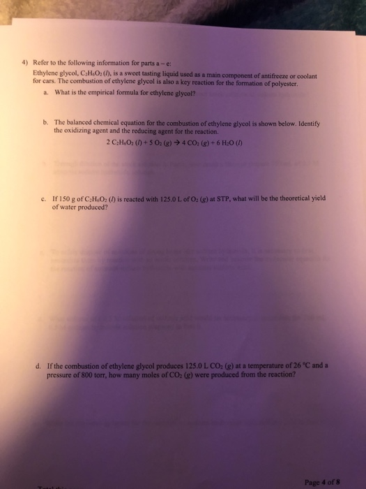 4) Refer to the following information for parts a -e: Ethylene glycol, C;H.O. (b. is a sweet tasting liquid used as a main co