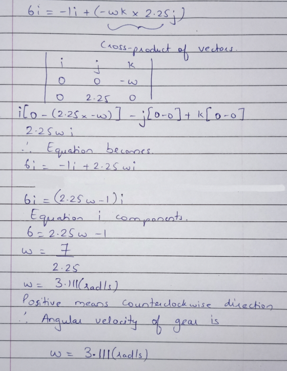 61 = -)i + (-wk x 2.251) T Cross-product of vectors. ] o -w lo 2.25 o Lilo - (2.25x-w)] - ;{o-o]+ k[oro 2.25wl .. Equation be
