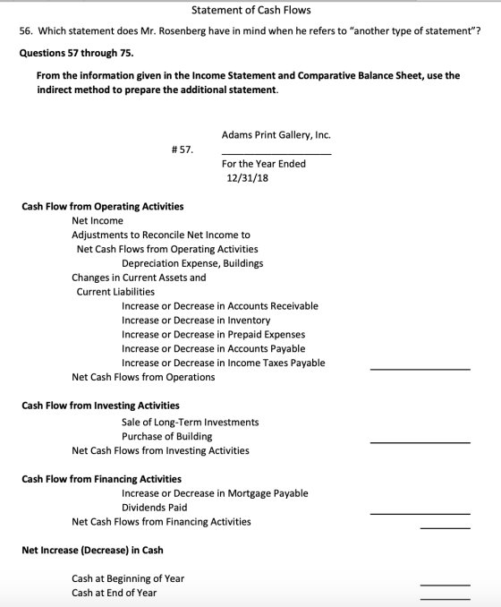 Statement of Cash Flows 56. Which statement does Mr. Rosenberg have in mind when he refers to another type of statement? Qu
