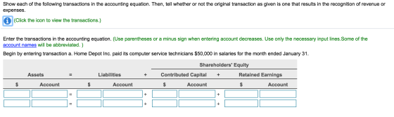 Show each of the following transactions in the accounting equation. Then, tell whether or not the original transaction as giv