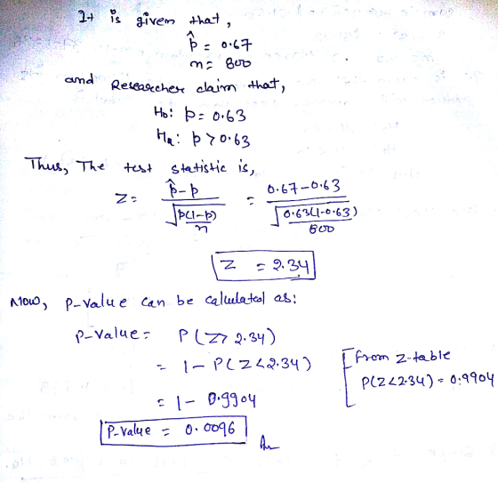 1+ given hat amd Reteasecher clain ho Нo: р: 0-63 Thus, The Statistic is test o.670.63 6.631-0.63) 2.24 Z л1о00, р-Value Can