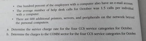 • One hundred percent of the employees with a computer also have an e-mail account • The average number of help desk calls fo