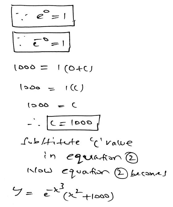 eº=1 ri al 1000 = I (O+C) looo ICC) (200 C .. c=looo substitute Cralue in equation equation ③ becomes ya Now ex (² +1000)
