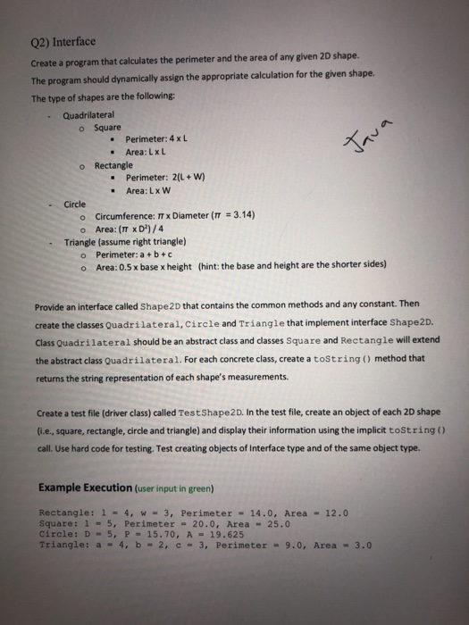 Q2) Interface Create a program that calculates the perimeter and the area of any given 2D shape. The program should dynamical