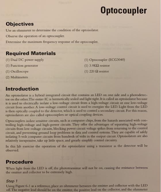 Optocoupler Objectives Use an ohmmeter to determine the condition of the optoisolator. Observe the operation of an optocouple