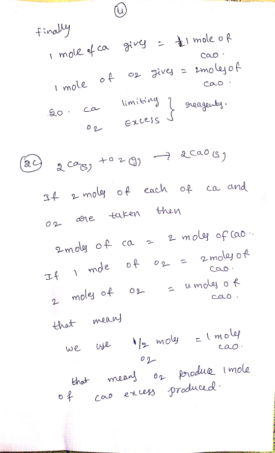 finally tel mole of gives I mole of ca cao of of gives = rmoles of cao I mole limiting ca so } sreagents Excess 02 acao (s) 2