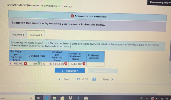 Return to question shareholders? (Assume no dividends in arrears.) Answer is not complete. Complete this question by entering