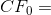CF=