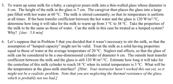 5. To warm up some milk for a baby, a caregiver pours milk into a thin-walled glass whose diameter is 6 cm. The height of the