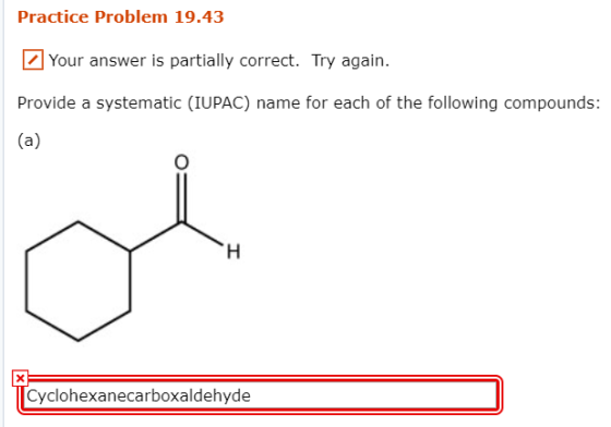 Practice Problem 19.43 Your answer is partially correct. Try again. Provide a systematic (IUPAC) name for each of the followi