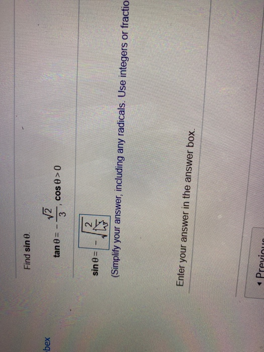 Find sine bex tan = v2 3 cos > 0 7 2 sin = (Simplify your answer, including any radicals. Use integers or fractio Enter your