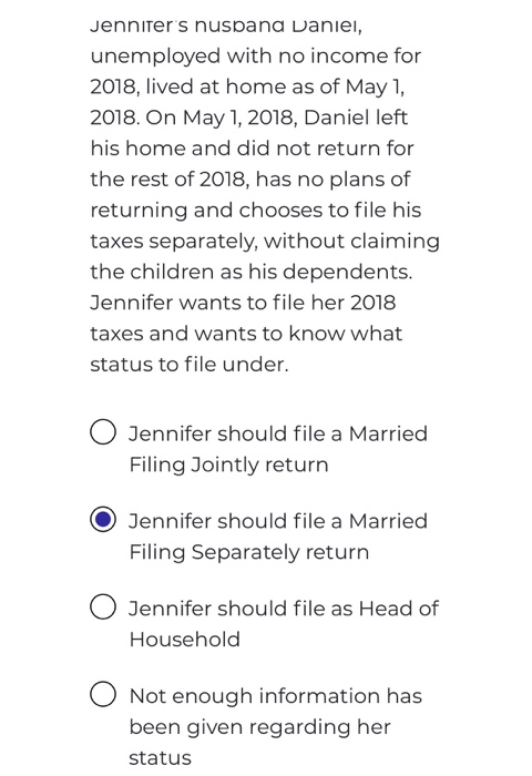 Jenniters nuspana Daniel, unemployed with no income for 2018, lived at home as of May 1, 2018. On May 1, 2018, Daniel left h