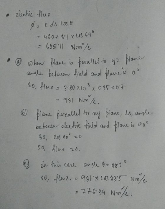 vectic flux or & ds eoso - 460x31xers 64° = 625 11 Nm /e • @ when plane is parallel to y plane angle between field and plane