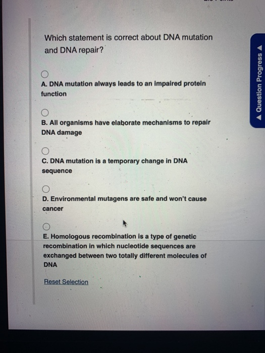 Which statement is correct about DNA mutation and DNA repair? A. DNA mutation always leads to an impaired protein function A