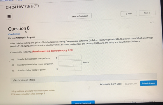CH 24 HW 7th e(**) Send to Gradebook Question 8 View Policies Current Attempt in Progress Labor data for making one gallon of