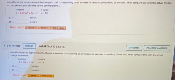Use differentials to approximate the change in cost corresponding to an increase in sales (or production) of one unit. Then c