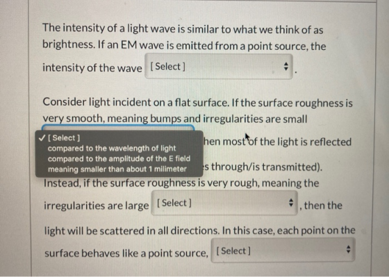 The intensity of a light wave is similar to what we think of as brightness. If an EM wave is emitted from a point source, the