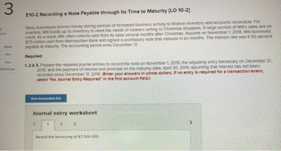 E10-2 Recording a Note Payable through Its Time to Maturity (LO 10-2) Many businesses borrow money during periods of increase