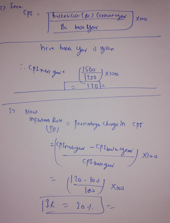o ince CPI = Tbasket Cost CBC) Correnteged I Be base Year X100 here bare year is given :.cpl next year next year 11500 - X100