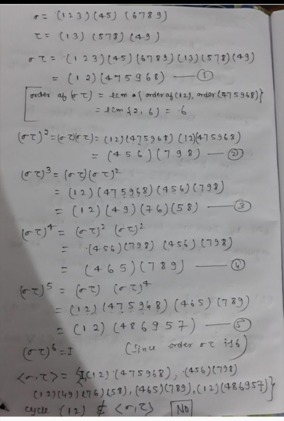 =(123)(45) (6789) e = (13) (578) (49) or=:(123) (45) (6789] (13) (578) (49) =(12) (475968) order af 6 7) = eam af order of (1